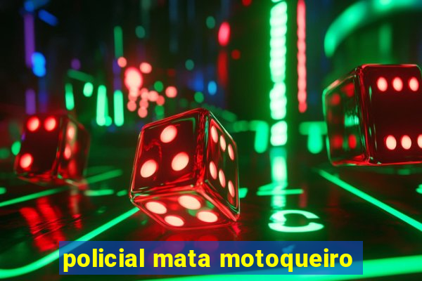 policial mata motoqueiro